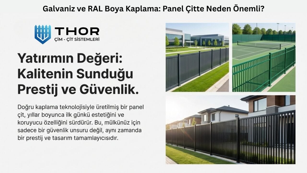 Galvaniz ve RAL Boya Kaplama: Panel Çitte Neden Önemli?