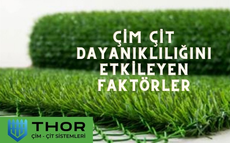 Çim Çit Dayanıklılığını Etkileyen Faktörler